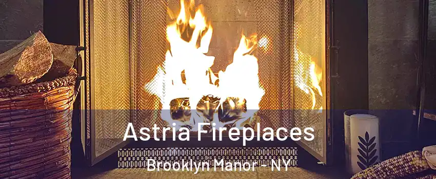 Astria Fireplaces Brooklyn Manor - NY