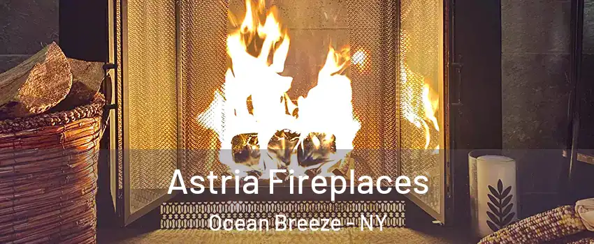 Astria Fireplaces Ocean Breeze - NY