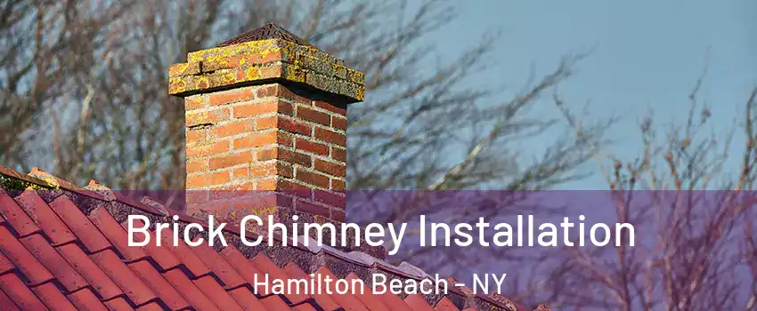 Brick Chimney Installation Hamilton Beach - NY