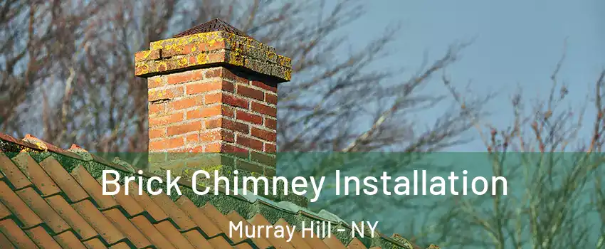 Brick Chimney Installation Murray Hill - NY