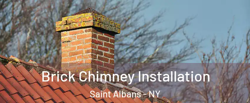 Brick Chimney Installation Saint Albans - NY