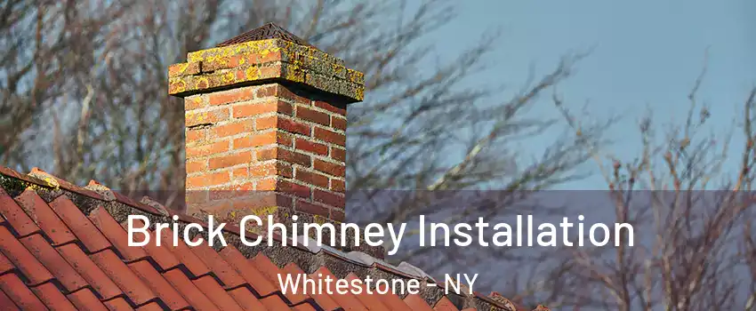 Brick Chimney Installation Whitestone - NY