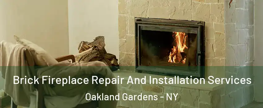 Brick Fireplace Repair And Installation Services Oakland Gardens - NY