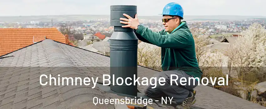 Chimney Blockage Removal Queensbridge - NY