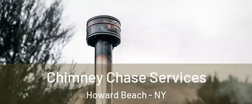 Chimney Chase Services Howard Beach - NY