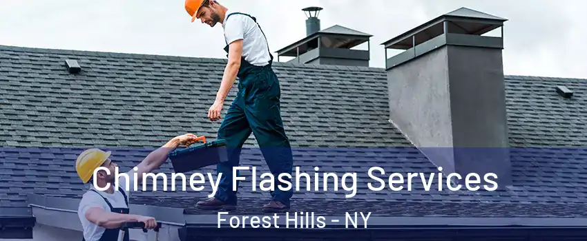 Chimney Flashing Services Forest Hills - NY