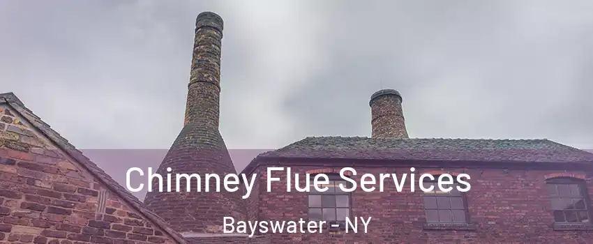 Chimney Flue Services Bayswater - NY