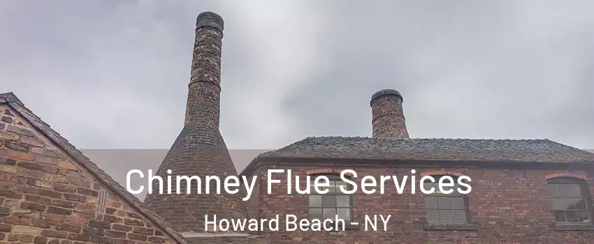 Chimney Flue Services Howard Beach - NY