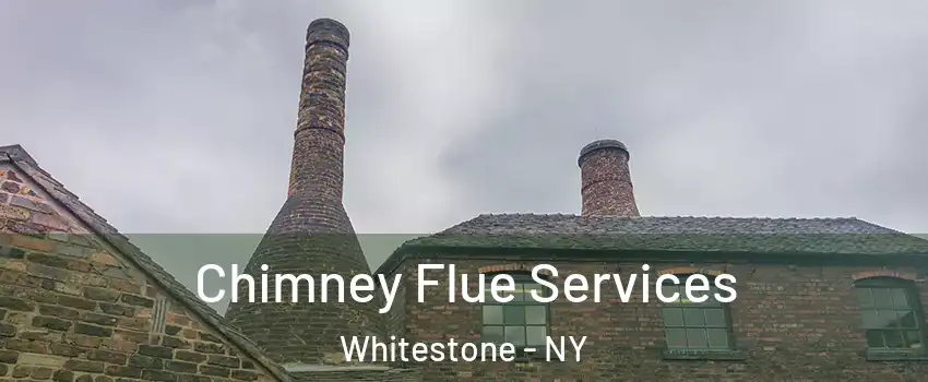 Chimney Flue Services Whitestone - NY