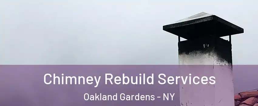 Chimney Rebuild Services Oakland Gardens - NY