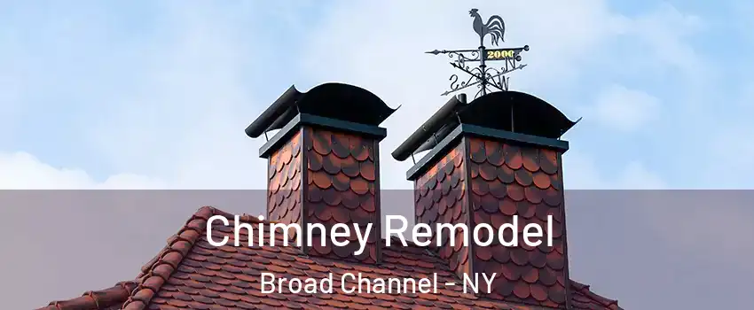 Chimney Remodel Broad Channel - NY