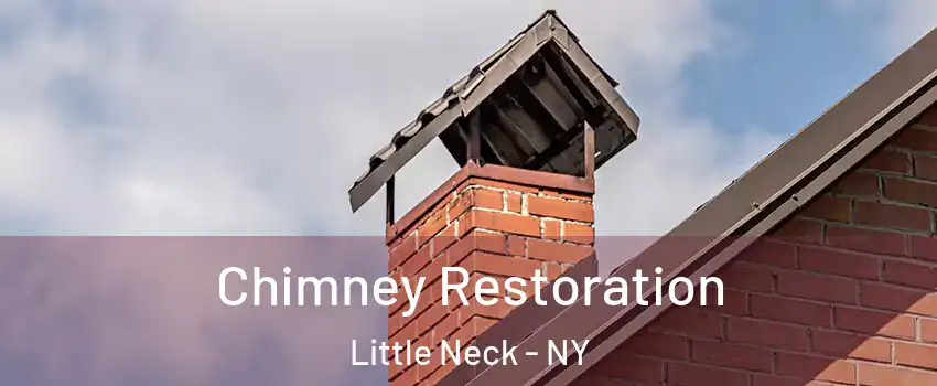 Chimney Restoration Little Neck - NY