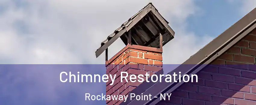 Chimney Restoration Rockaway Point - NY