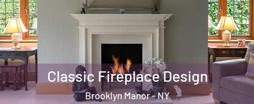 Classic Fireplace Design Brooklyn Manor - NY