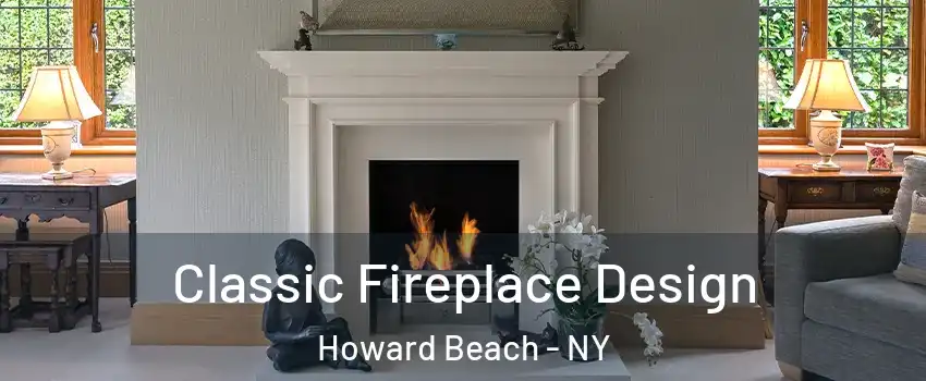 Classic Fireplace Design Howard Beach - NY