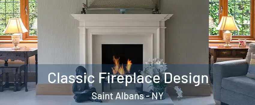 Classic Fireplace Design Saint Albans - NY