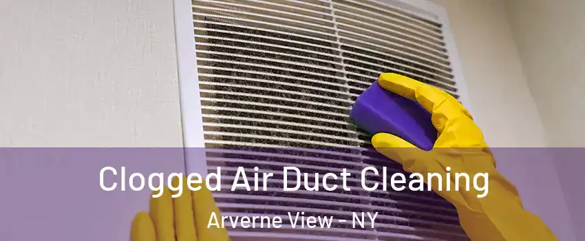 Clogged Air Duct Cleaning Arverne View - NY