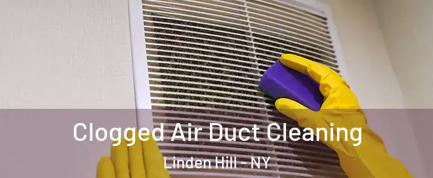 Clogged Air Duct Cleaning Linden Hill - NY