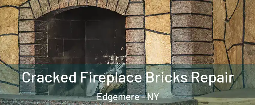 Cracked Fireplace Bricks Repair Edgemere - NY