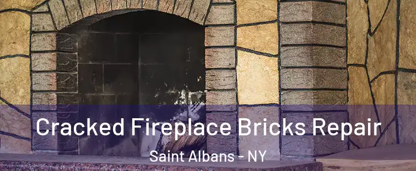 Cracked Fireplace Bricks Repair Saint Albans - NY