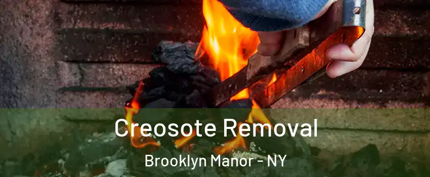 Creosote Removal Brooklyn Manor - NY