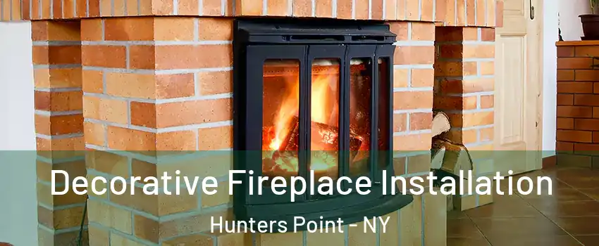 Decorative Fireplace Installation Hunters Point - NY