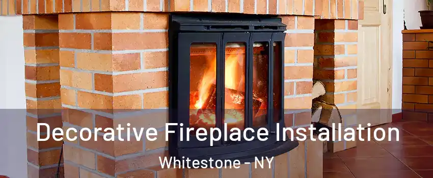 Decorative Fireplace Installation Whitestone - NY