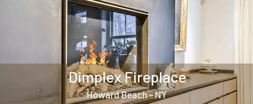 Dimplex Fireplace Howard Beach - NY