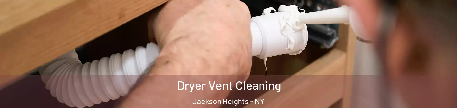 Dryer Vent Cleaning Jackson Heights - NY