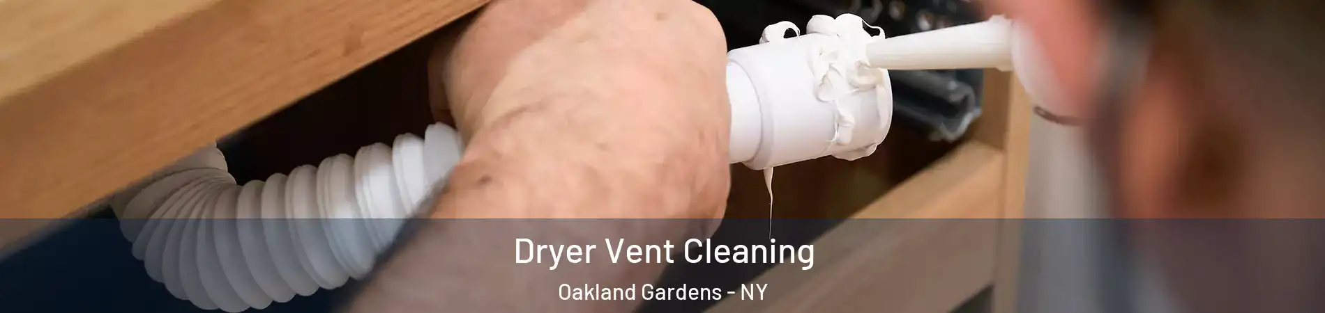 Dryer Vent Cleaning Oakland Gardens - NY