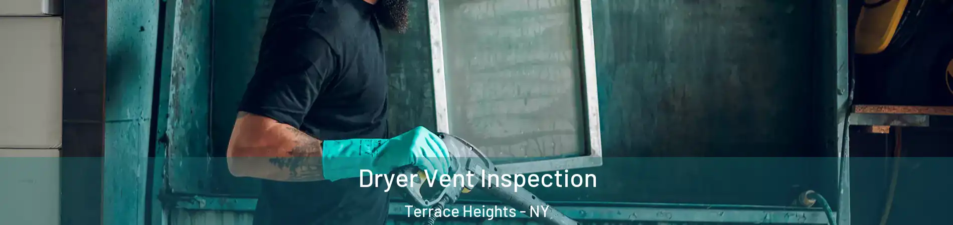 Dryer Vent Inspection Terrace Heights - NY