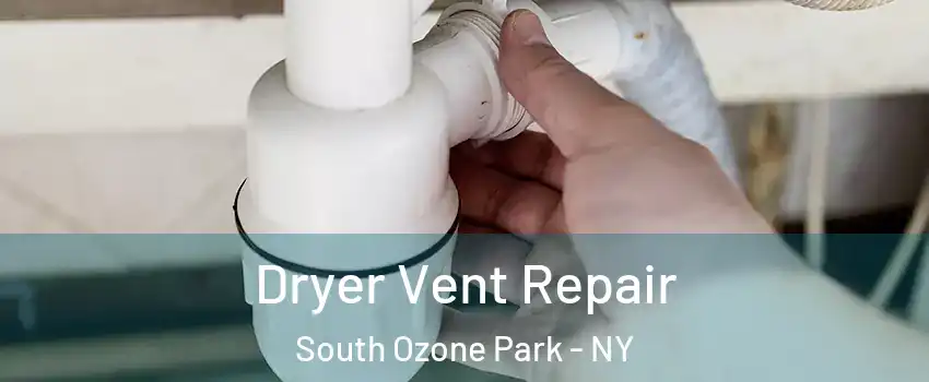 Dryer Vent Repair South Ozone Park - NY