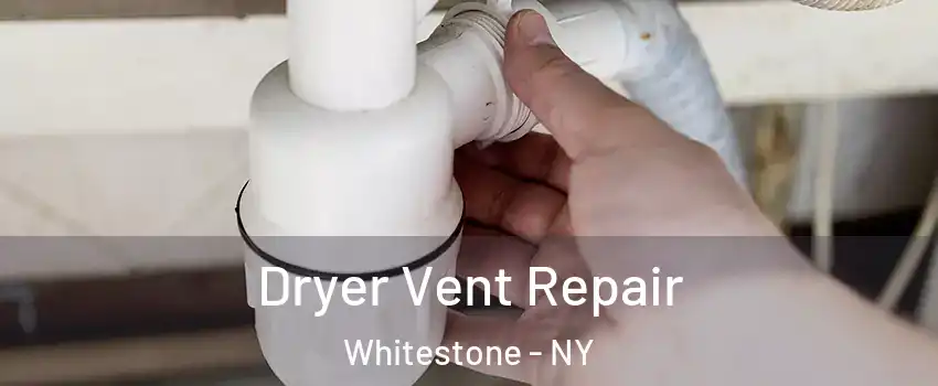 Dryer Vent Repair Whitestone - NY