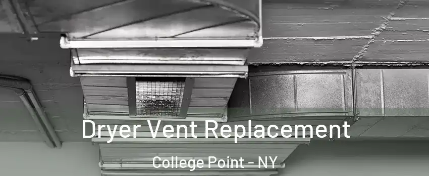 Dryer Vent Replacement College Point - NY