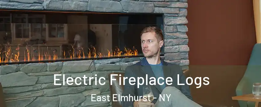 Electric Fireplace Logs East Elmhurst - NY