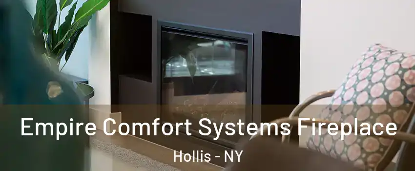 Empire Comfort Systems Fireplace Hollis - NY