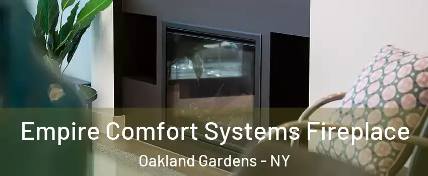 Empire Comfort Systems Fireplace Oakland Gardens - NY