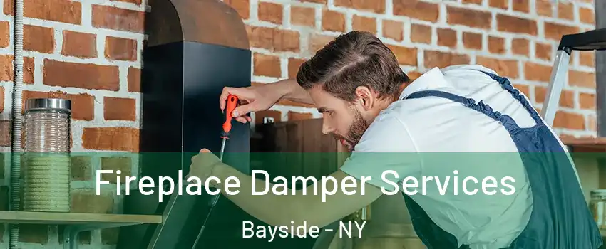 Fireplace Damper Services Bayside - NY