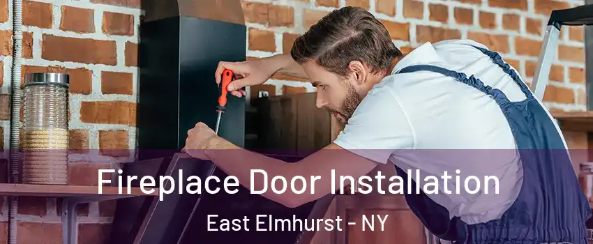 Fireplace Door Installation East Elmhurst - NY