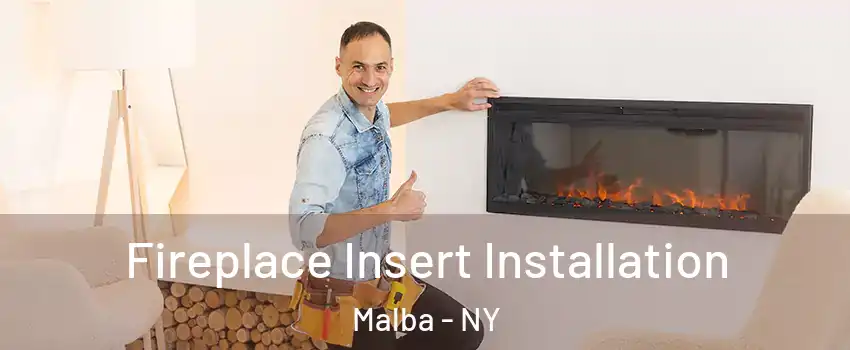 Fireplace Insert Installation Malba - NY