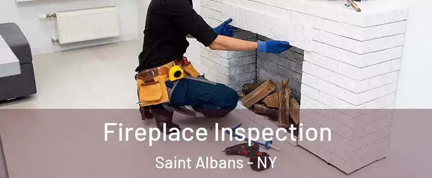 Fireplace Inspection Saint Albans - NY