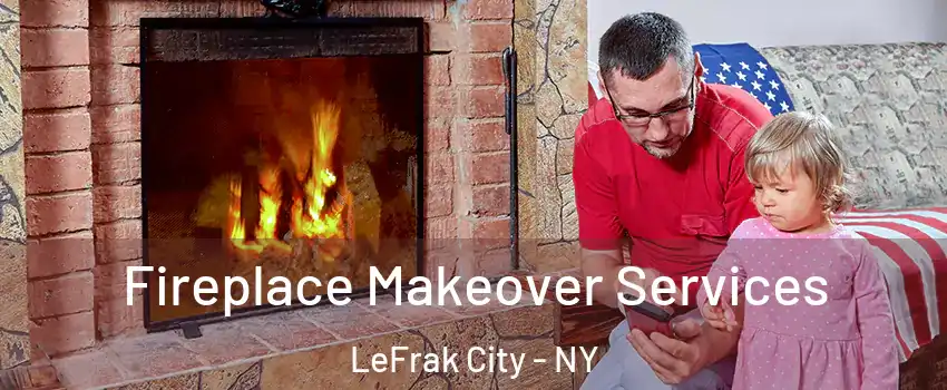 Fireplace Makeover Services LeFrak City - NY