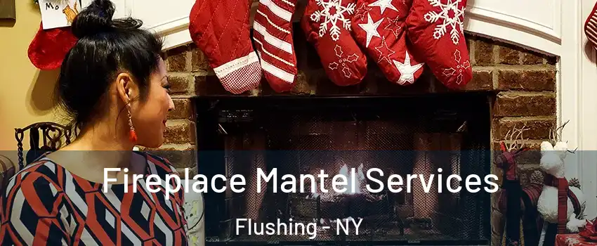 Fireplace Mantel Services Flushing - NY