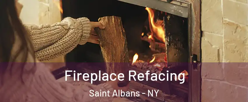 Fireplace Refacing Saint Albans - NY