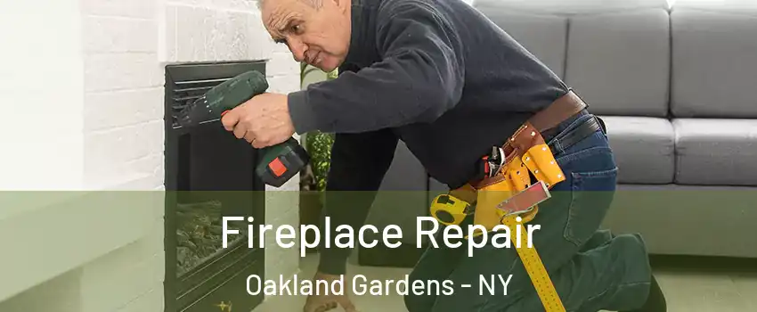 Fireplace Repair Oakland Gardens - NY