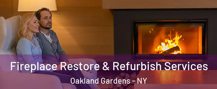 Fireplace Restore & Refurbish Services Oakland Gardens - NY