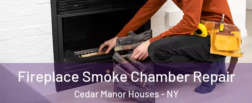 Fireplace Smoke Chamber Repair Cedar Manor Houses - NY