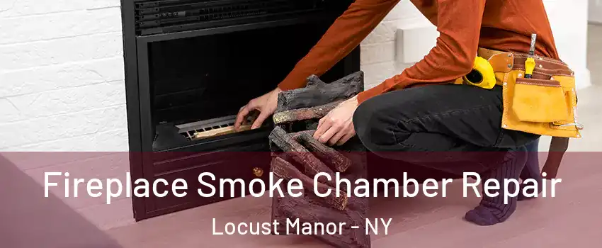 Fireplace Smoke Chamber Repair Locust Manor - NY