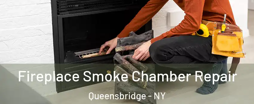 Fireplace Smoke Chamber Repair Queensbridge - NY