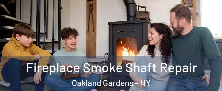 Fireplace Smoke Shaft Repair Oakland Gardens - NY